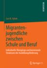 Image for Migrantenjugendliche zwischen Schule und Beruf: Individuelle Ubergange und kommunale Strukturen der Ausbildungsforderung