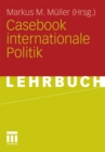 Image for Casebook internationale Politik
