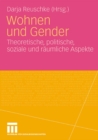 Image for Wohnen und Gender: Theoretische, politische, soziale und raumliche Aspekte