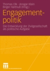 Image for Engagementpolitik: Die Entwicklung der Zivilgesellschaft als politische Aufgabe