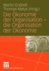 Image for Die Okonomie der Organisation - die Organisation der Okonomie