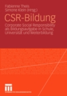 Image for CSR-Bildung: Corporate Social Responsibility als Bildungsaufgabe in Schule, Universitat und Weiterbildung