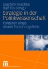 Image for Strategie in der Politikwissenschaft: Konturen eines neuen Forschungsfelds