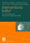 Image for Interventionskultur: Zur Soziologie von Interventionsgesellschaften