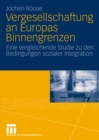 Image for Vergesellschaftung an Europas Binnengrenzen: Eine vergleichende Studie zu den Bedingungen sozialer Integration