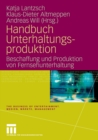 Image for Handbuch Unterhaltungsproduktion: Beschaffung und Produktion von Fernsehunterhaltung
