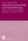 Image for Zwischen Ausschluss und Anerkennung: Lebenswelten wohnungsloser Madchen und junger Frauen