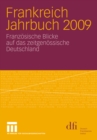Image for Frankreich Jahrbuch 2009: Franzosische Blicke auf das zeitgenossische Deutschland