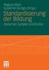 Image for Standardisierung der Bildung: Zwischen Subjekt und Kultur