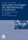 Image for Kulturelle Grundlagen der Medialisierung in Sudkorea: Eine qualitative Studie am Beispiel der Fernsehnutzung