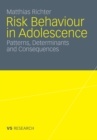 Image for Risk Behaviour in Adolescence: Patterns, Determinants and Consequences