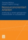 Image for Ressourcenorientiert Arbeiten: Anleitung zu einem gelingenden Praxistransfer im Sozialbereich