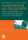 Image for Auswanderung aus Deutschland: Daten und Analysen zur internationalen Migration deutscher Staatsburger
