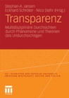 Image for Transparenz: Multidisziplinare Durchsichten durch Phanomene und Theorien des Undurchsichtigen