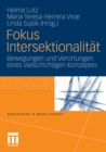 Image for Fokus Intersektionalitat: Bewegungen und Verortungen eines vielschichtigen Konzeptes