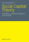 Image for Social Capital Theory: Towards a Methodological Foundation