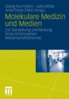 Image for Molekulare Medizin und Medien: Zur Darstellung und Wirkung eines kontroversen Wissenschaftsthemas