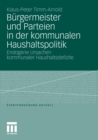 Image for Burgermeister und Parteien in der kommunalen Haushaltspolitik: Endogene Ursachen kommunaler Haushaltsdefizite : 116