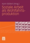 Image for Soziale Arbeit als Wohlfahrtsproduktion