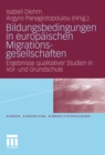 Image for Bildungsbedingungen in europaischen Migrationsgesellschaften: Ergebnisse qualitativer Studien in Vor- und Grundschule