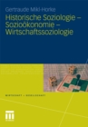 Image for Historische Soziologie - Soziookonomie - Wirtschaftssoziologie
