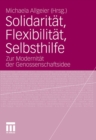 Image for Solidaritat, Flexibilitat, Selbsthilfe: Zur Modernitat der Genossenschaftsidee