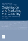 Image for Organisation und Marketing von Coaching: Aktueller Stand in Forschung und Praxis