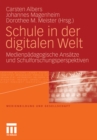 Image for Schule in der digitalen Welt: Medienpadagogische Ansatze und Schulforschungsperspektiven