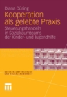 Image for Kooperation als gelebte Praxis: Steuerungshandeln in Sozialraumteams der Kinder- und Jugendhilfe