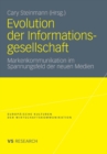 Image for Evolution der Informationsgesellschaft: Markenkommunikation im Spannungsfeld der neuen Medien