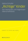 Image for &quot;Richtige&quot; Kinder: Von heimlichen und folgenlosen Vaterschaftstests