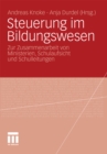 Image for Steuerung im Bildungswesen: Zur Zusammenarbeit von Ministerien, Schulaufsicht und Schulleitungen