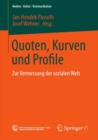 Image for Quoten, Kurven und Profile: Zur Vermessung der sozialen Welt