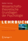 Image for Wissenschaftstheoretische Grundlagen der Psychologie