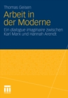 Image for Arbeit und Subjektwerdung in der Moderne: Ein dialogue imaginaire zwischen Karl Marx und Hannah Arendt