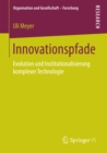 Image for Innovationspfade: Evolution und Institutionalisierung komplexer Technologie