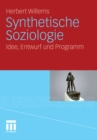 Image for Synthetische Soziologie: Idee, Entwurf und Programm