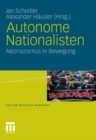 Image for Autonome Nationalisten: Neonazismus in Bewegung