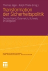 Image for Transformation der Sicherheitspolitik: Deutschland, Osterreich, Schweiz im Vergleich