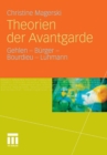 Image for Theorien der Avantgarde: Gehlen - Burger - Bourdieu - Luhmann