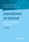 Image for Journalismus Im Internet: Profession - Partizipation - Technisierung
