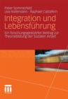 Image for Integration und Lebensfuhrung: Ein forschungsgestutzter Beitrag zur Theoriebildung der Sozialen Arbeit