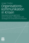 Image for Organisationskommunikation in Krisen: Reputationsmanagement durch situative, integrierte und strategische Krisenkommunikation