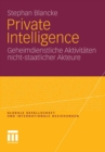 Image for Private Intelligence: Geheimdienstliche Aktivitaten nicht-staatlicher Akteure