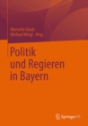 Image for Politik und Regieren in Bayern