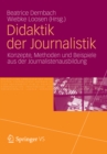 Image for Didaktik der Journalistik: Konzepte, Methoden und Beispiele aus der Journalistenausbildung.