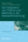Image for Die Integration von Theorie und Methode in der Netzwerkforschung