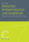 Image for Zwischen Antisemitismus und Israelkritik: Antizionismus in der deutschen Linken