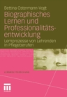 Image for Biographisches Lernen und Professionalitatsentwicklung: Lernprozesse von Lehrenden in Pflegeberufen