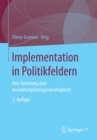 Image for Implementation in Politikfeldern: Eine Anleitung zum verwaltungsbezogenen Vergleich